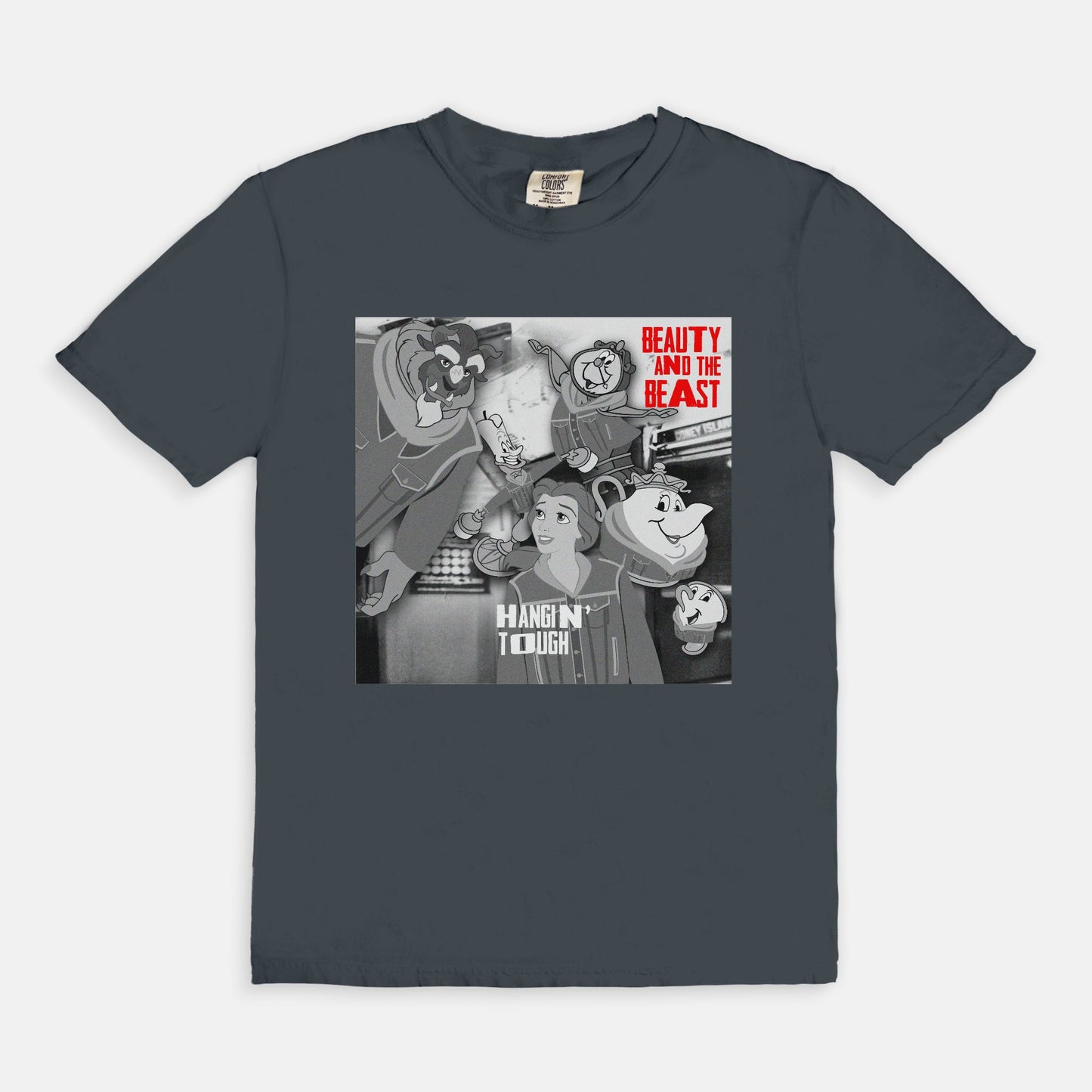 Beauty And The Beast Hangin' Tough Comfort Colors Shirt