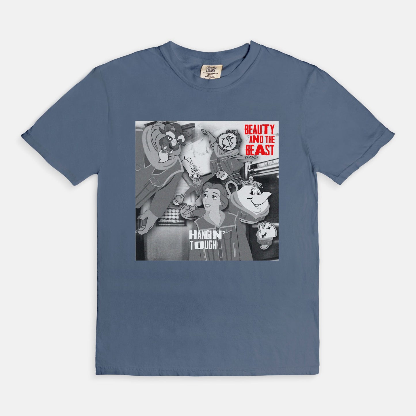 Beauty And The Beast Hangin' Tough Comfort Colors Shirt