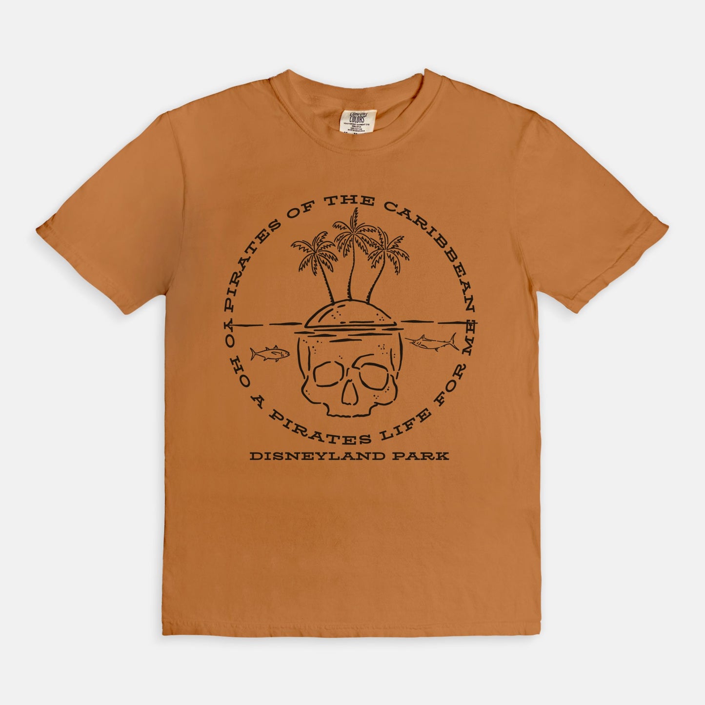 Yo Ho A Pirates Life For Me Comfort Colors Shirt