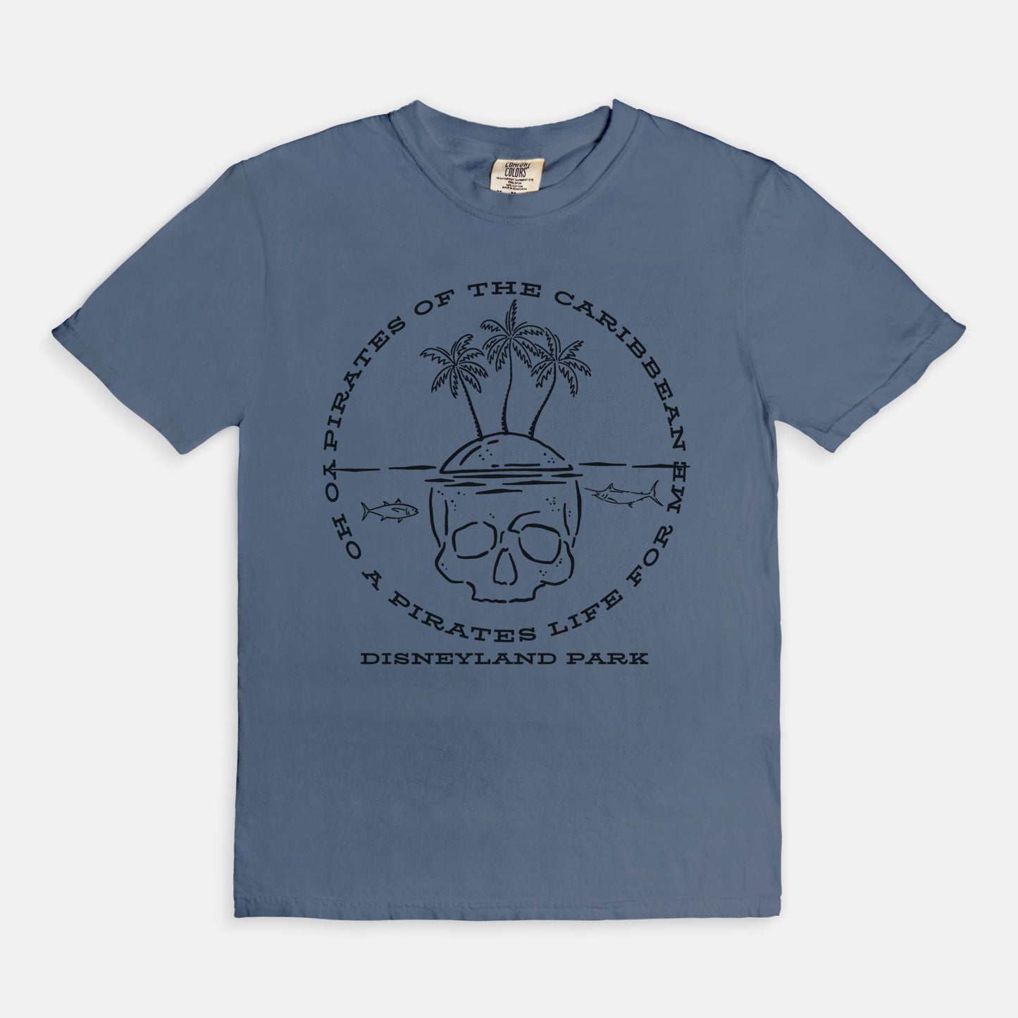 Yo Ho A Pirates Life For Me Comfort Colors Shirt