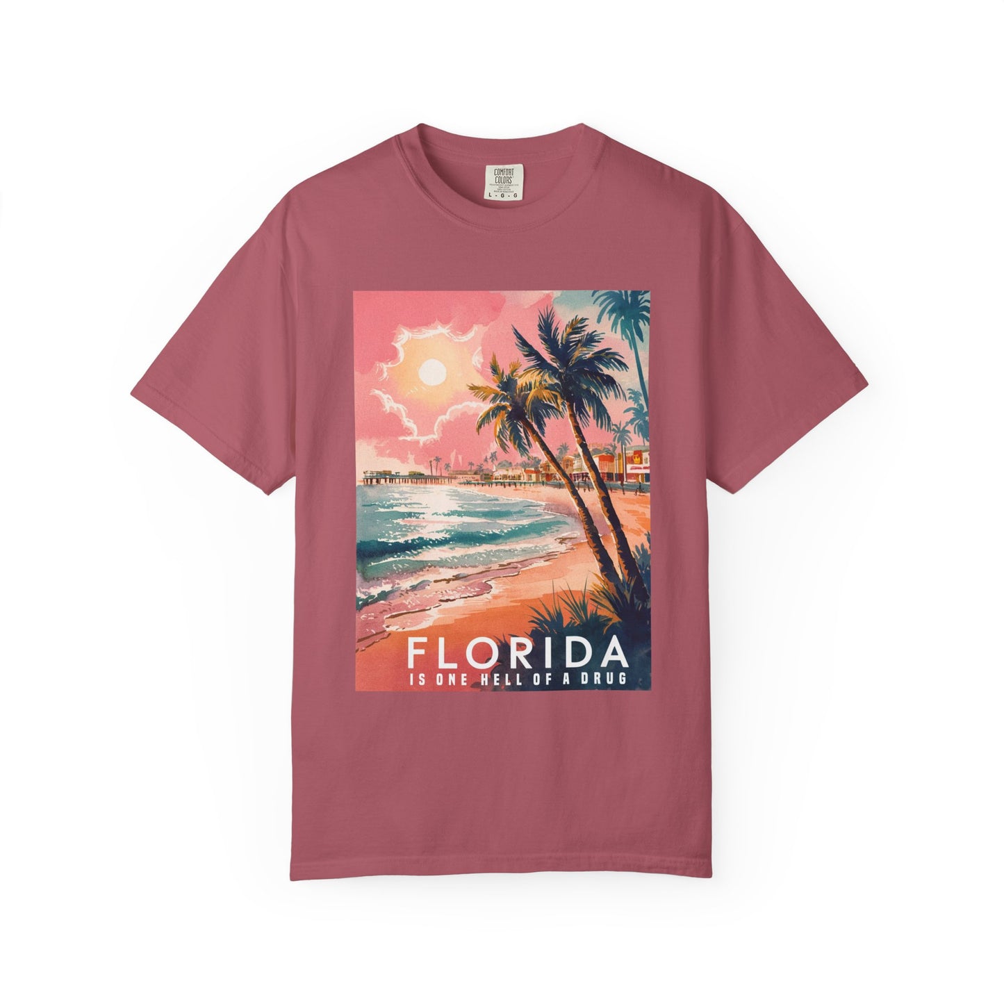Florida Is One Hell Of A Drug Comfort Colors Shirt
