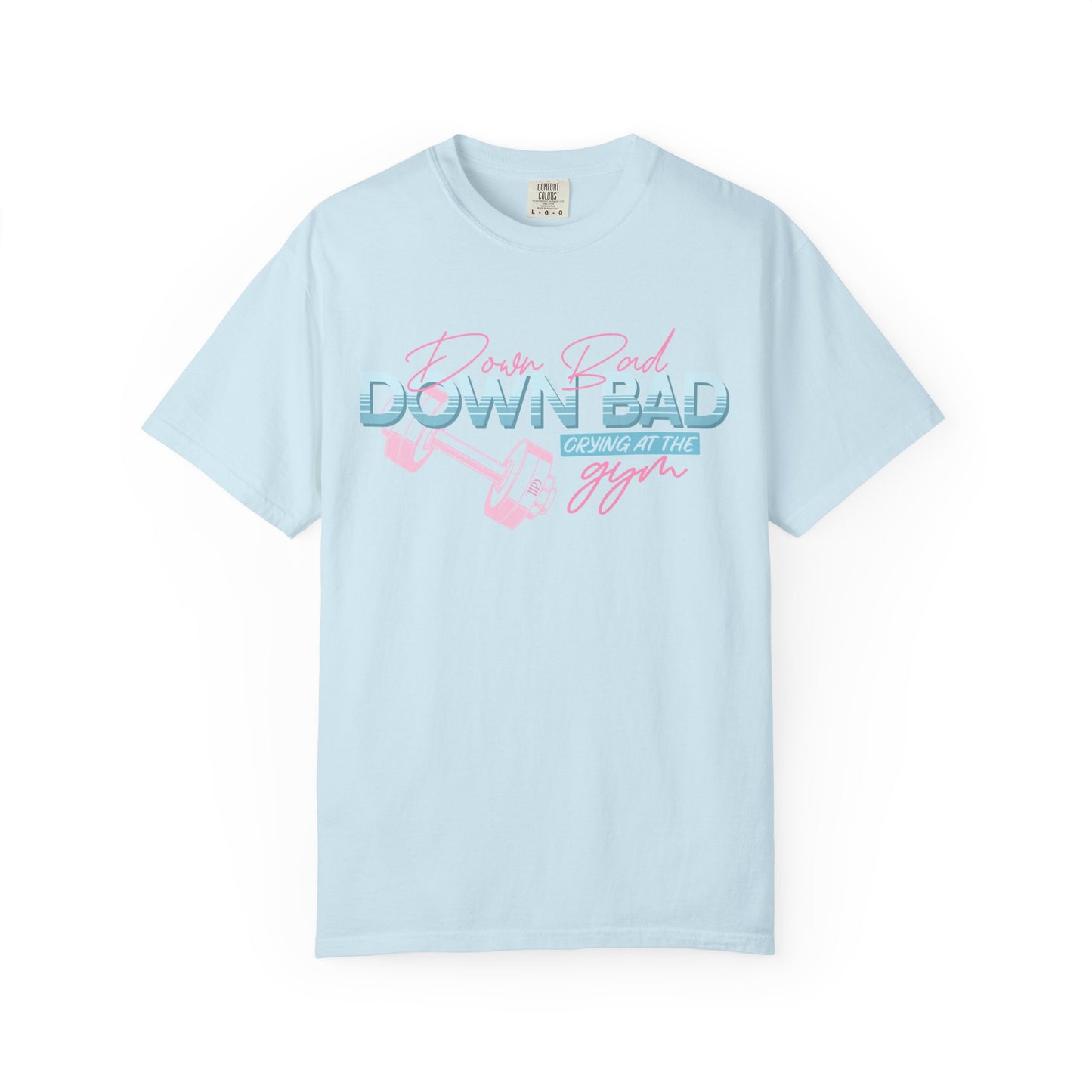 Down Bad Crying At The Gym Comfort Colors Shirt