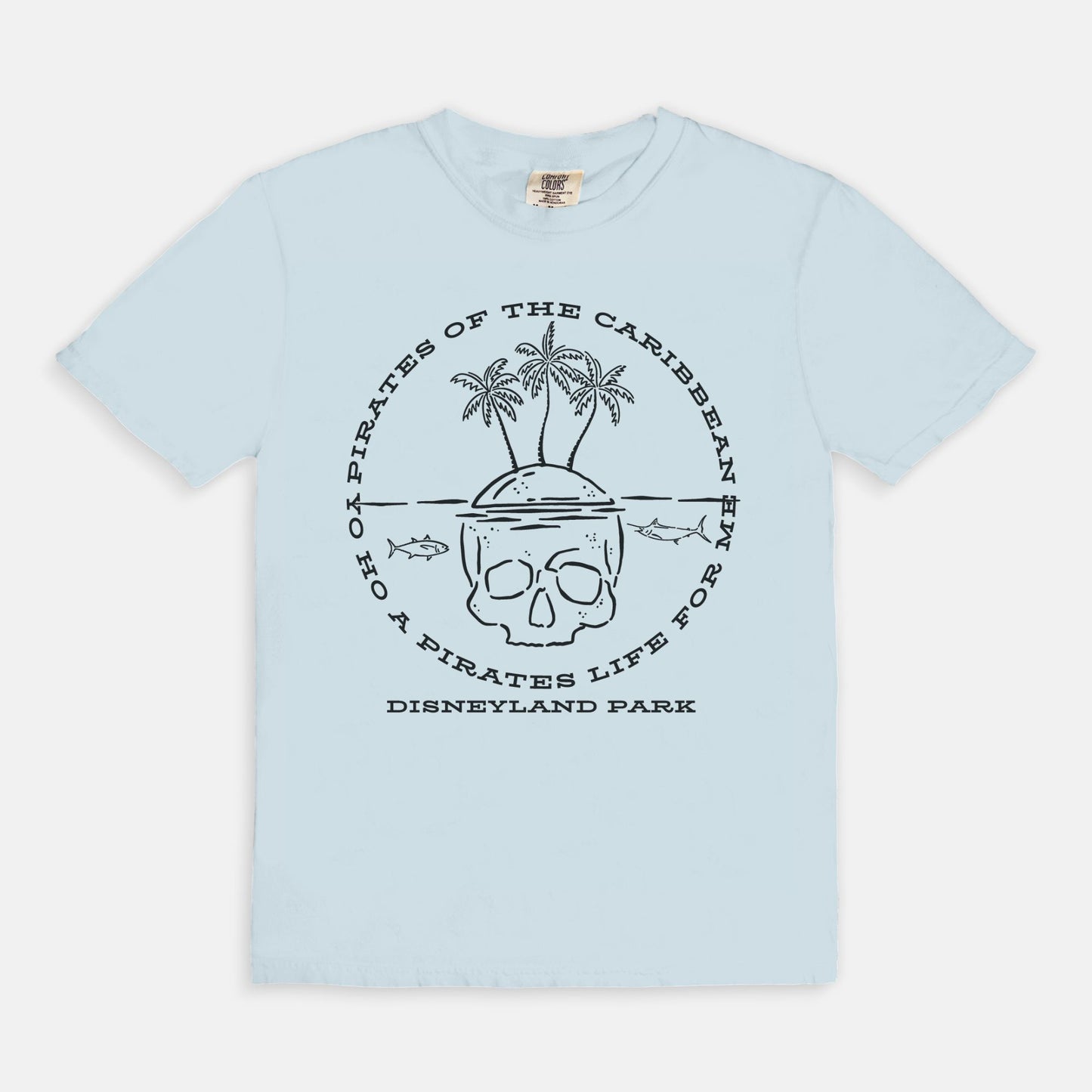 Yo Ho A Pirates Life For Me Comfort Colors Shirt