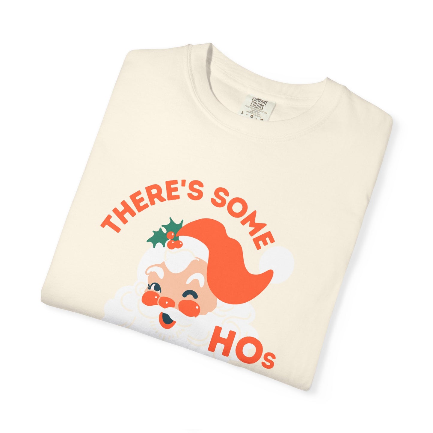 There’s Some Ho’s In This House Comfort Colors Shirt