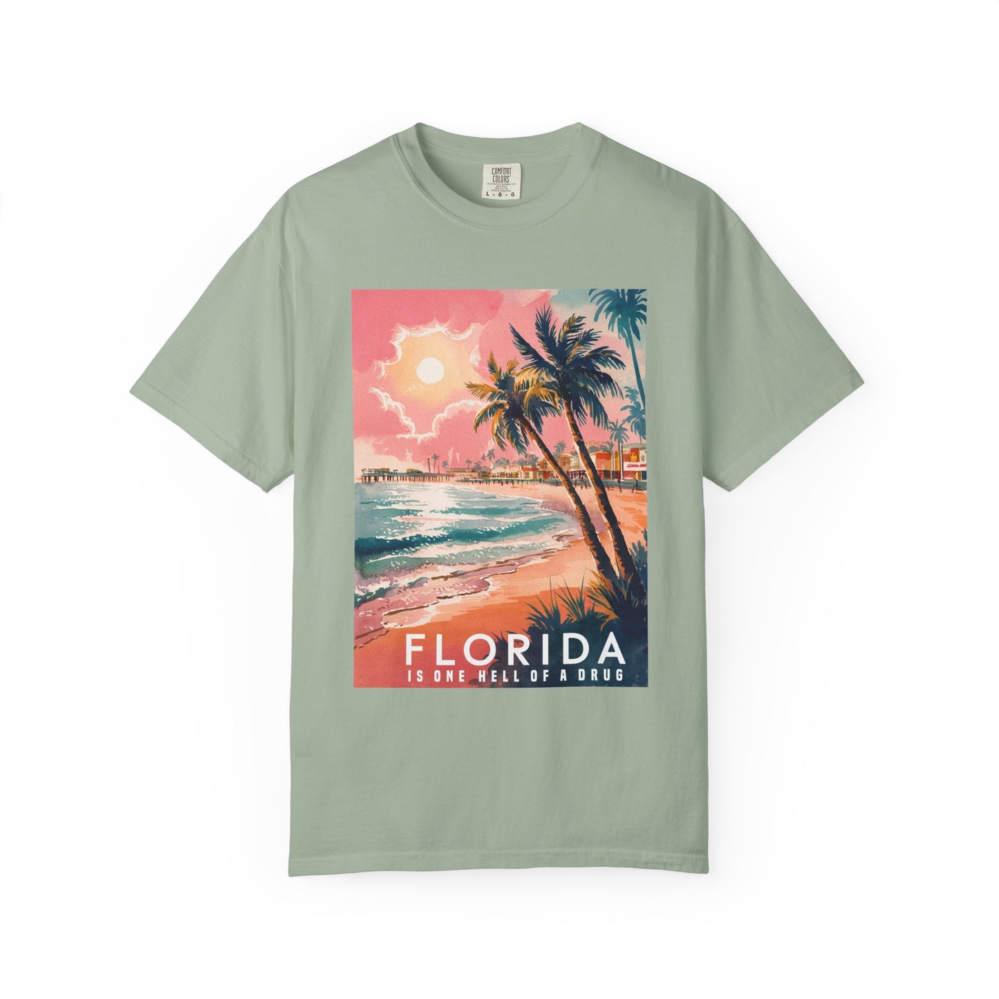 Florida Is One Hell Of A Drug Comfort Colors Shirt